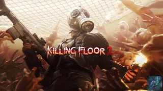 Обзор  Killing Floor 2 в 2022 году.