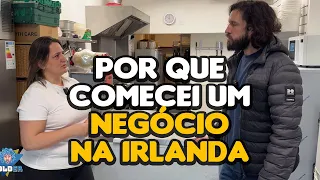 COMO É TER UM NEGÓCIO DE QUENTINHAS NA IRLANDA