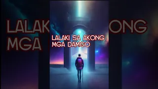 LALAKI SA AKONG MGA DAMGO                                                        (Chapter 25)