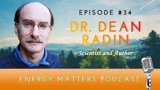 Dr. Dean Radin on Psychic Research & Real Magic