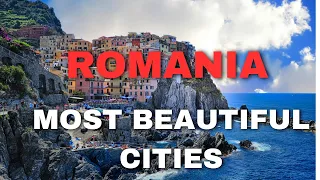 Top 30 Most Beautiful Cities to visit in Romania - Travel Guide