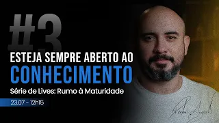 #03 Esteja Sempre Aberto ao Conhecimento