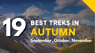 19 Best Autumn Treks In The Himalayas (September, October, November) | Trekking | Indiahikes