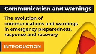 The evolution of communications and warnings in emergency preparedness, response and recovery