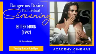 Bitter Moon (1992) screening as part of 'Dangerous Desires' Film Festival