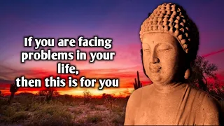 How can we get rid of problems in our life? Buddha tells One solution for all problems.