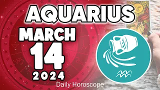 𝐀𝐪𝐮𝐚𝐫𝐢𝐮𝐬 ♒ 💥𝐁𝐄 𝐂𝐀𝐑𝐄𝐅𝐔𝐋💥𝐀 𝐃𝐈𝐕𝐈𝐍𝐄 𝐏𝐑𝐎𝐏𝐇𝐄𝐒𝐘 𝐈𝐒 𝐅𝐔𝐋𝐅𝐈𝐋𝐋𝐄𝐃😇 𝐇𝐨𝐫𝐨𝐬𝐜𝐨𝐩𝐞 𝐟𝐨𝐫 𝐭𝐨𝐝𝐚𝐲 MARCH 14 𝟐𝟎𝟐𝟒 🔮#zodiac