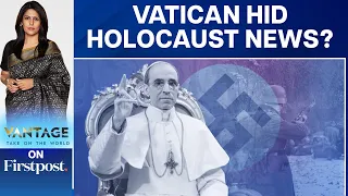 Pope Pius Knew About Holocaust During WW2? | Vantage with Palki Sharma