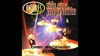 Antares - Ride On A Meteorite 2021 (Johnny Quattroquarti Hardstyle Remix)