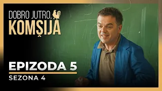 DOBRO JUTRO, KOMŠIJA - 5 EPIZODA (SEZONA 4)