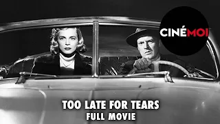 Too Late For Tears (1949) Full Movie - Lizabeth Scott, Dan Duryea, Don DeFore, Kristine Miller