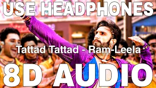 Tattad Tattad (8D Audio) || Ramji Ki Chaal Dekho || Ramleela || Aditya Narayan || Ranveer Singh