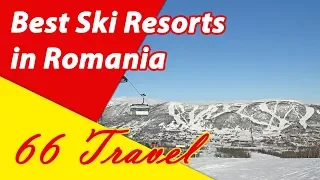 List 6 Best Ski Resorts in Romania | Skiing in Europe | 66Travel