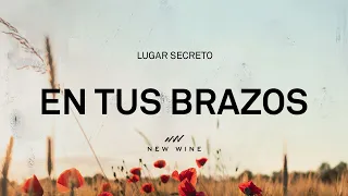 EN TUS BRAZOS (Letra) | New Wine