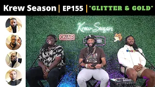 The Krew Season Podcast Episode 155 | "Glitter & Gold"