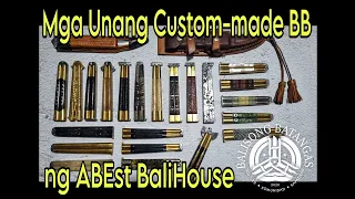 Mga unang custom-made BB mula sa ABEst BaliHouse. This is how BB helped rejuvenate the industry.