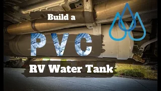 PVC Water Tank & Gray Water Tank - DIY Sprinter Van Build