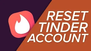 How to RESET Your Tinder Account!