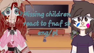 Missing children react to fnaf sb || eng/pl