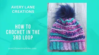 How to Crochet in the 3rd Loop (when working in the round)