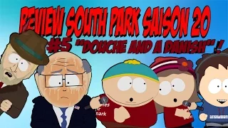 [FR] SOUTH PARK S20 : REVIEW FLASH #5 "DOUCHE AND A DANISH" !