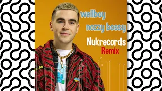 Welboy Noozy Bossy (Nukrecords Remix)