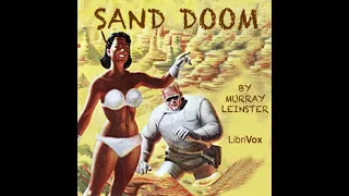 Sand Doom by Murray Leinster read by  | Full Audio Book