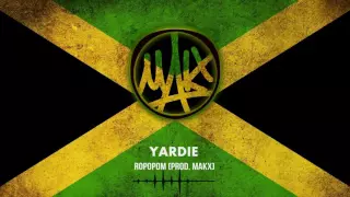 Yardie - Ropopom (prod. Makx)