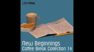 Coffee Break Collection 014   New Beginnings, Ulysses,The Beginning of Things from In the Days