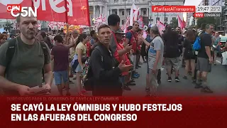 Se CAYÓ la LEY ÓMNIBUS: FESTEJOS frente al CONGRESO