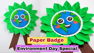 Environment Day Craft Ideas | Paper Badge | Environment Day / Earth Day Crafts