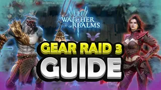 Gear Raid 3 GUIDE! [Watcher of Realms]