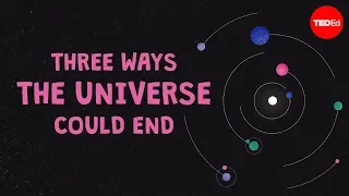 Three ways the universe could end - Venus Keus