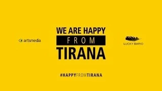 We Are Happy From Tirana - Pharrell Williams #HAPPYFROMTIRANA