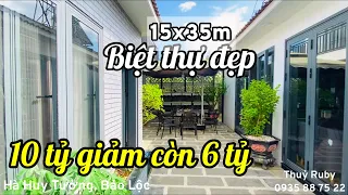 (370) Biệt thự đẹp| 10tỷ giảm còn 6tỷ| 15x35m sẵn 270m2 TC| Nguyễn Huy Tưởng, Lộc Nga, Bảo Lộc