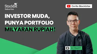 Tips Investasi Saham Ala Guru Muda, Punya Portfolio Milyaran Rupiah | Cerita Stockbitor Filbertf7