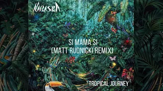 Naraska - Si Mama Si (Matt Rudnicki Remix)