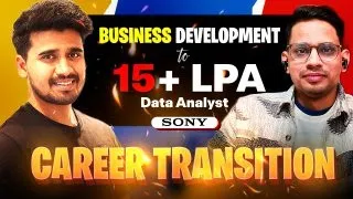 Business Development Role to 15 LPA+ Data Analyst Role at SONY | Non IT to IT Job Transition
