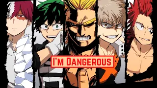 My Hero Academia All season [AMV] - I'm Dangerous