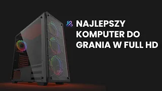Najlepszy komputer do grania w FULL HD - GRUDZIEŃ 2021