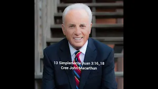 Estudio de Juan   3:16_18 Cree John Macarthun