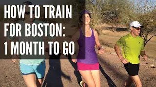 How to Train for the Boston Marathon: 1 Month to Go - What you should be doing