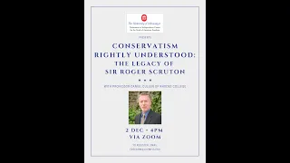 Conservatism Rightly Understood: The Legacy of Sir Roger Scruton
