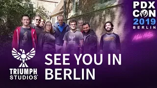 PDXCON - Triumph Studios will see you in Berlin