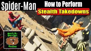 Spider-Man - How to Perform - Stealth Takedown