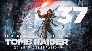 Rise of the Tomb Raider: 20 Year Celebration Walkthrough - Into the Hidden City - Part 37 [Survivor]