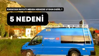 KARAVAN HAYATI NEDEN HERKESE UYGUN DEĞİL 5 NEDENİ