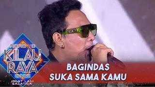 BAGINDAS - SUKA SAMA KAMU | ROAD TO KILAU RAYA