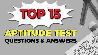 Top 15 Aptitude Test Questions and Answers