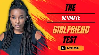 If your girlfriend fails these 5 challenges, Leave her!